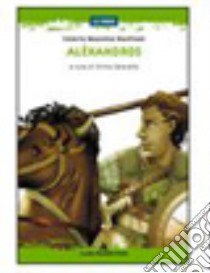 Aléxandros libro di Manfredi Valerio Massimo