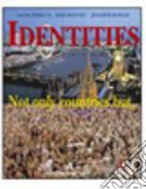 Identities. Not only countries but... Per le Scuol libro di Ferruta Laura, Rowley Jennifer, Rowley Mary