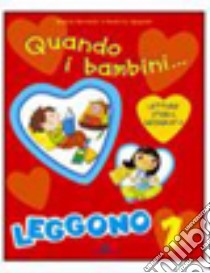 Quando i bambini... Per la 1ª classe elementare libro di Bonfanti Grazia, Spagnoli Beatrice