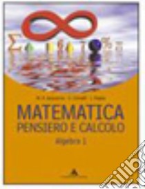 Matematica. Pensiero e calcolo. Algebra. Per le Sc libro di Acquaviva M. Rosa, Cornelli Graziella, Puppo Leila