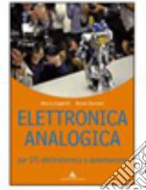 Elettronica. Per gli Ist. tecnici industriali libro di COPPELLI M - STORTONI B