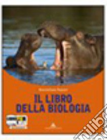 Il libro della biologia. Per le Scuole superiori.  libro di Rusconi Massimiliano