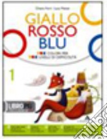 Giallo, rosso, blu. Per la Scuola media. Con espan libro di Ferri Chiara, Mattei Luca