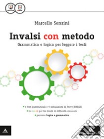 Con una marcia in più. Vol. unico. Per la Scuola media. Con e-book. Con espansione online libro di Sensini Marcello