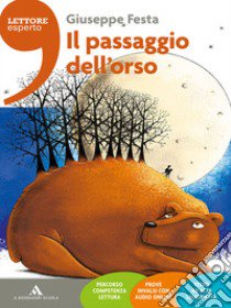 Il passaggio dell'orso. Con e-book. Con espansione libro di Festa Giuseppe