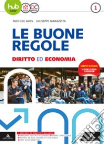 Le buone regole. Diritto economia. Per le Scuole s libro di AINIS MICHELE - MARAZZITA GIUSEPPE