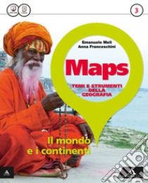 Maps. Per la Scuola media. Con e-book. Con espansione online. Vol. 3: Il mondo e i continenti-Glossario multilingue atl.-Percorso esami di Stato libro di Meli Emanuele, Franceschini Anna