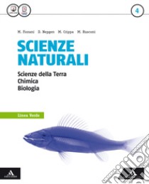 Scienze naturali linea verde. Per i Licei e gli Ist. magistrali. Con e-book. Con espansione online. Vol. 4 libro di Nepgen Donatella; Crippa Massimo; Fiorani Marco