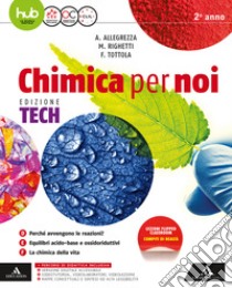 Chimica per noi. Ediz. tech. Per gli Ist. tecnici e professionali. Con e-book. Con espansione online. Vol. 2 libro di Tottola Fabio, Allegrezza Aurora, Righetti Marilen