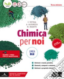 Chimica per noi. Ediz. blu. Per il secondo biennio dei Licei. Con e-book. Con espansione online. Vol. 1 libro di TOTTOLA FABIO - ALLEGREZZA AURORA - RIGHETTI MARILENA