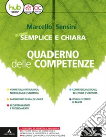 In forma semplice e chiara. Quaderno delle competenze. Per la Scuola media. Con e-book. Con espansione online libro di Sensini Marcello