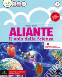 Aliante. Per la Scuola media. Con ebook. Con espansione online. Vol. 3 libro di Zanoli Stefano