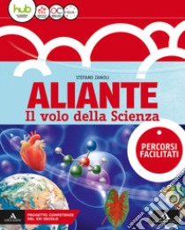 Aliante. Percorsi facilitati. Per la Scuola media. Con ebook. Con espansione online libro di Zanoli Stefano