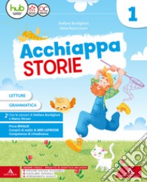 L'acchiappastorie. Con Metodo, Letture, Quaderno A libro di TOGNANA MICHELA - BORDIGLIONI STEFANO - RIZZO LICORI ELENA