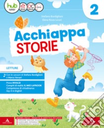 L'acchiappastorie. Con Letture, Grammatica, Scritt libro di TOGNANA MICHELA - BORDIGLIONI STEFANO - RIZZO LICORI ELENA