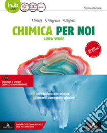 Chimica per noi. Linea verde. Per le Scuole superiori. Con e-book. Con espansione online. Vol. 1 libro