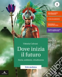 Dove inizia il futuro. Storia, ambiente, cittadinanza. Con Atlante delle competenze e Mebook. Per la Scuola media. Con e-book. Con espansione online. Con DVD-ROM libro di CALVANI VITTORIA