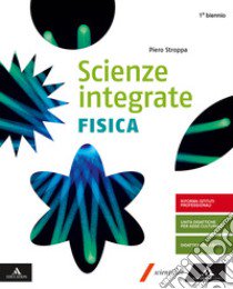 Scienze integrate. Fisica. Per il primo biennio degli Ist. professionali. Con e-book. Con espansione online libro di Stroppa Piero