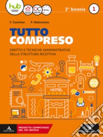 Tutto compreso. Per le Scuole superiori. Con e-book. Con espansione online. Vol. 1 libro di Cammisa Filomena; Matrisciano Paolo