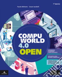 Compuworld 4.0 open. Per gli Ist. tecnici e professionali. Con e-book. Con espansione online. Con CD-ROM libro di Beltramo Fausto, Iacobelli Cesare