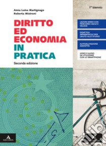 Diritto ed economia in pratica. Per il primo biennio degli Ist. professionali. Con e-book. Con espansione online libro di Martignago Anna; Mistroni Roberta