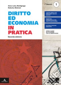 Diritto ed economia in pratica. Per gli Ist. professionali. Con e-book. Con espansione online. Vol. 1 libro di Martignago Anna; Mistroni Roberta