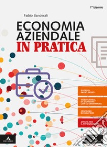 ECONOMIA AZIENDALE IN PRATICA libro di F. BANDIERALI