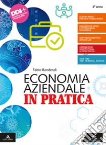 Economia aziendale in pratica. Per il primo biennio degli Ist. professionali. Con e-book. Con espansione online. Vol. 2 libro di Banderali Fabio