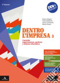 DENTRO L'IMPRESA      M B  + CONT DIGIT libro di GHIGINI PIETRO - ROBECCHI CLARA - CREMASCHI LAURA