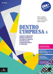 DENTRO L'IMPRESA      M B  + CONT DIGIT libro di GHIGINI PIETRO - ROBECCHI CLARA - CREMASCHI LAURA