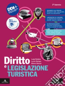 DIRITTO LEGISLAZIONE TURISTICA libro di BOBBIO LUIGI - DELOGU LUCIA - GLIOZZI ETTORE