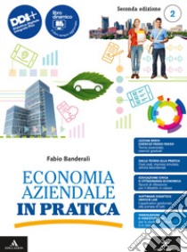 ECONOMIA AZIENDALE IN PRATICA libro di BANDERALI FABIO  