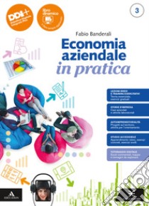 ECONOMIA AZIENDALE IN PRATICA libro di BANDERALI FABIO  