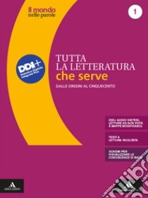 Mondo nelle parole. Storia e testi della letteratura italiana. Tutta la letteratura che serve. Per le Scuole superiori. Con e-book. Con espansione online (Il). Vol. 1: Dalle origini al Cinquecento libro di Prandi Stefano