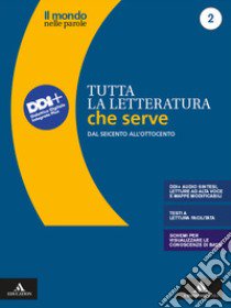 MONDO NELLE PAROLE. TUTTA LA LETTERATURA CHE SERVE (IL)      M B  + CONT DIGI libro di PRANDI STEFANO