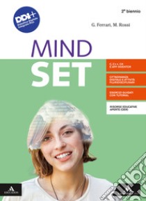 Mindset. Per il 2° biennio dei Licei e gli Ist. magistrali. Con e-book. Con espansione online libro di Ferrari G.; Rossi M.