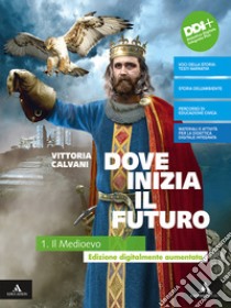 DOVE INIZIA IL FUTURO PLUS      M B  + CONT DIGIT libro di CALVANI VITTORIA  