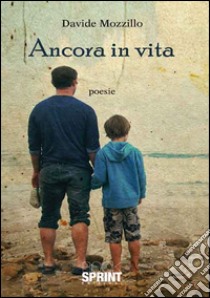 Ancora in vita libro di Mozzillo Davide