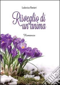 Risveglio di un'anima libro di Ranieri Ludovico