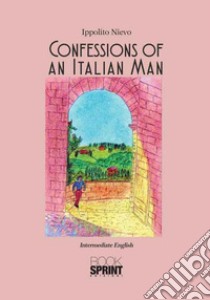 Confessions of an italian man libro di Nievo Ippolito