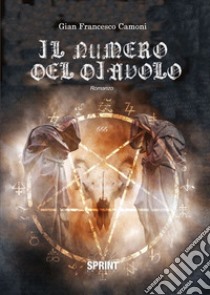 Il numero del diavolo libro di Camoni Gian Francesco