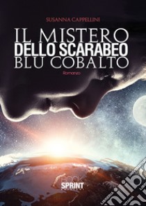 Il mistero dello scarabeo blu cobalto libro di Cappellini Susanna