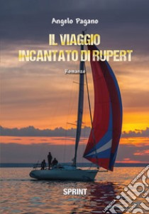 Il viaggio incantato di Rupert libro di Pagano Angelo