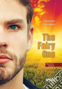 The fairy one libro di Colangelo Emanuele