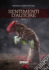 Sentimenti d'autore libro di Spataru Andrada Ioana