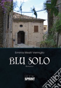 Blu solo libro di Mesiti Vermiglio Erminia