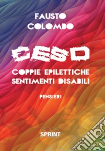 CESD coppie epilettiche sentimenti disabili libro di Colombo Fausto