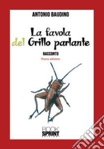 La favola del grillo parlante libro di Baudino Antonio