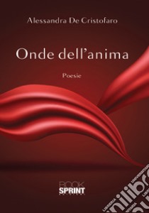 Onde dell'anima libro di De Cristofaro Alessandra