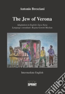 The jew of Verona libro di Bresciani Antonio